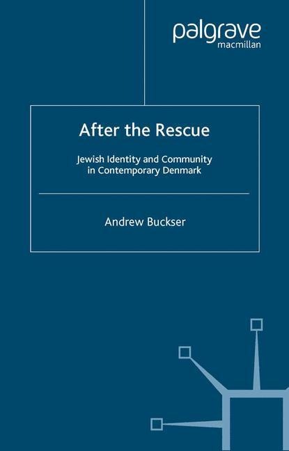 After the Rescue: Jewish Identity and Community in Contemporary Denmark