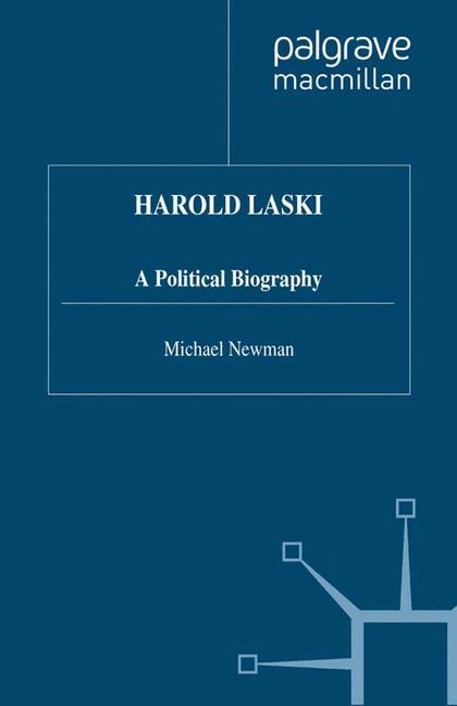 Harold Laski: A Political Biography