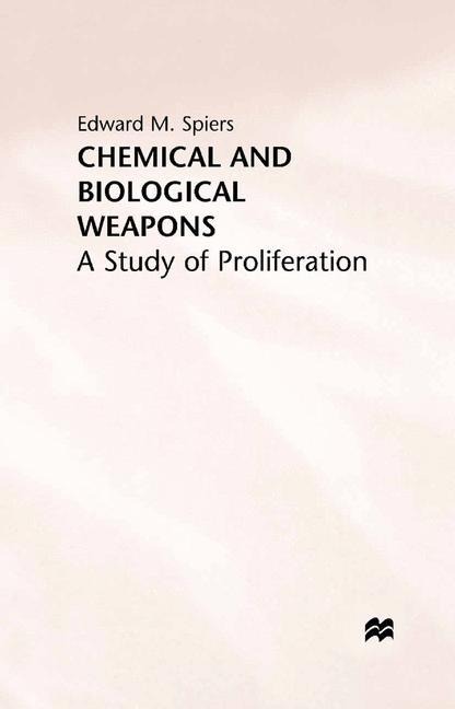Chemical and Biological Weapons: A Study of Proliferation