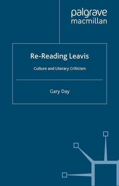 Re-Reading Leavis: Culture and Literary Criticism