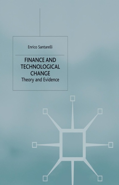 Finance and Technological Change: Theory and Evidence