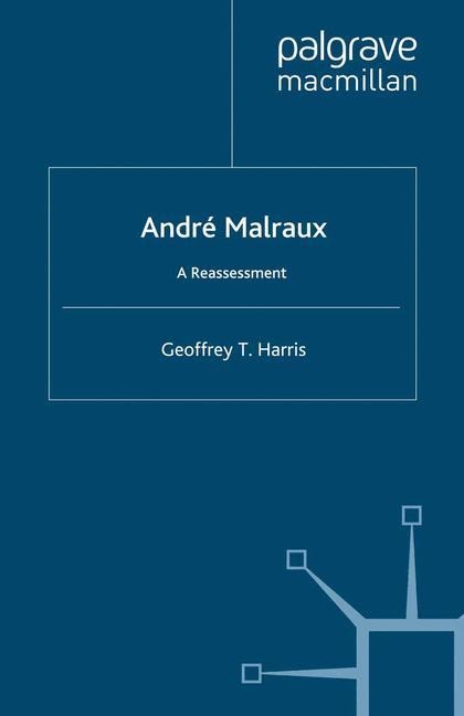 André Malraux: A Reassessment
