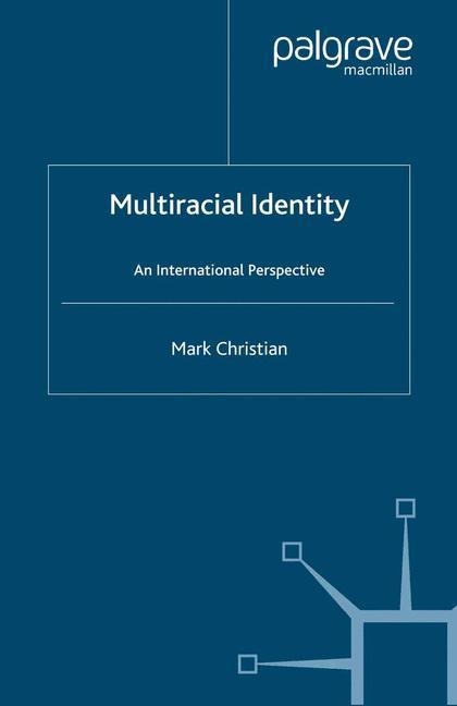 Multiracial Identity: An International Perspective