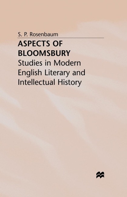 Aspects of Bloomsbury: Studies in Modern English Literary and Intellectual History