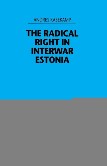 The Radical Right in Interwar Estonia
