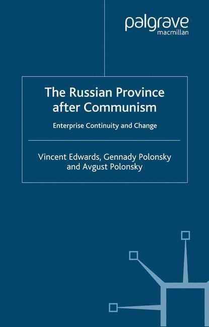 The Russian Province After Communism: Enterprise Continuity and Change