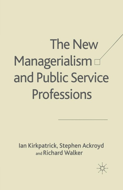 The New Managerialism and Public Service Professions: Change in Health, Social Services and Housing