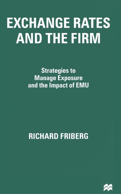 Exchange Rates and the Firm: Strategies to Manage Exposure and the Impact of Emu