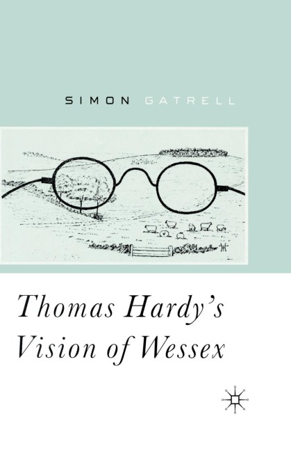 Thomas Hardys Vision of Wessex