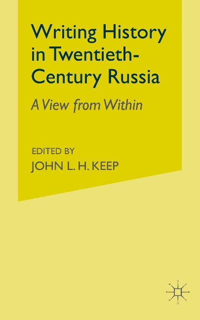 Writing History in Twentieth-Century Russia: A View from Within
