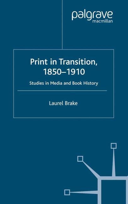 Print in Transition: Studies in Media and Book History