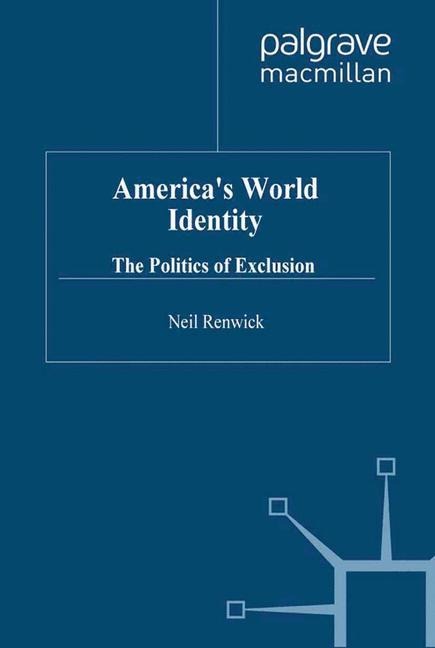 Americas World Identity: The Politics of Exclusion