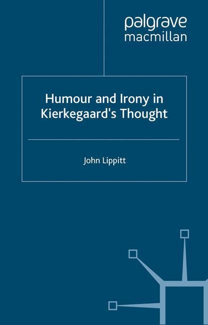 Humour and Irony in Kierkegaards Thought