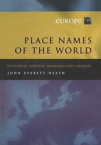 Place Names of the World - Europe Historical Context, Meanings and Changes