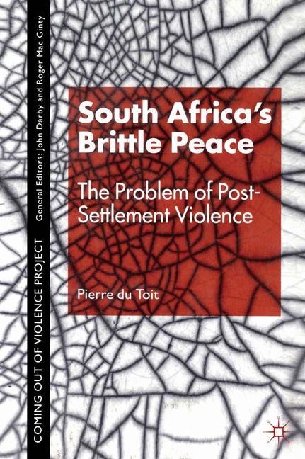 South Africas Brittle Peace: The Problem of Post-Settlement Violence