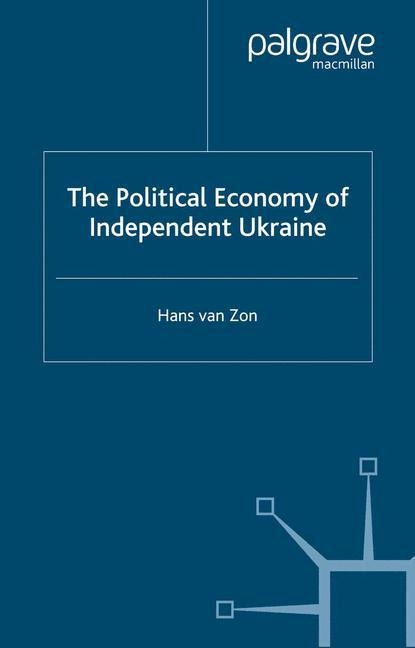 The Political Economy of Independent Ukraine: Captured by the Past