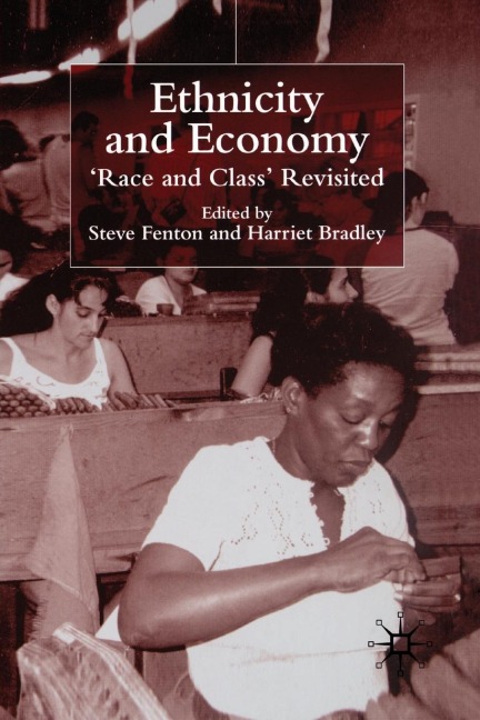 Ethnicity and Economy: Race and Class Revisited