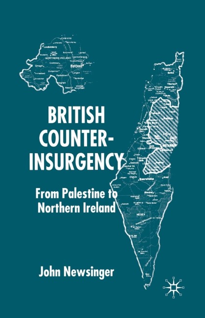 British Counterinsurgency: From Palestine to Northern Ireland