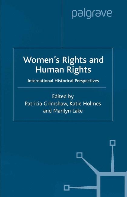 Women's Rights and Human Rights: International Historical Perspectives