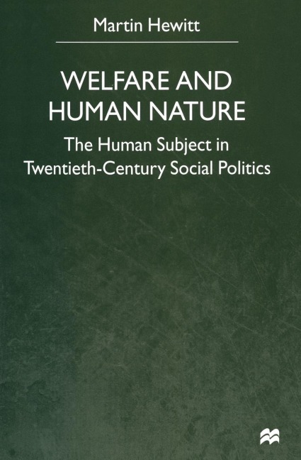 Welfare and Human Nature: The Human Subject in Twentieth-Century Social Politics