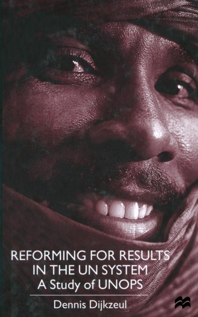 Reform for Result in the Un System: A Study of Unops