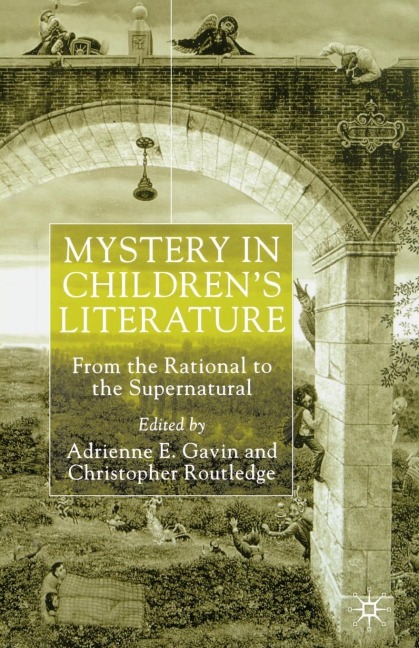 Mystery in Childrens Literature: From the Rational to the Supernatural
