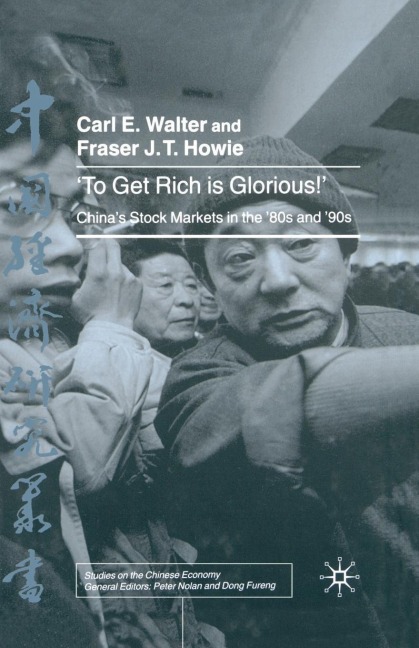 To Get Rich Is Glorious!: Chinas Stock Markets in the 80s and 90s