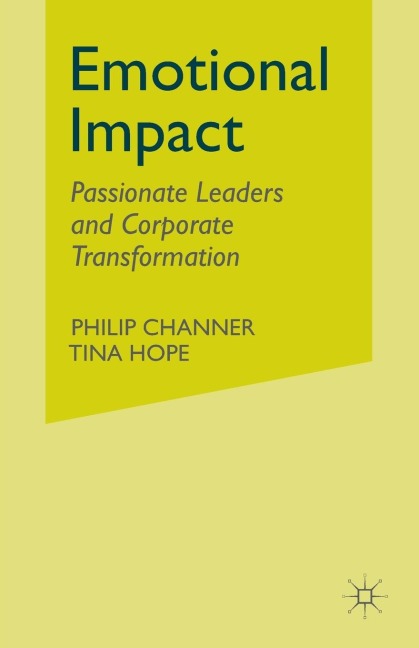 Emotional Impact: Passionate leaders and corporate transformation