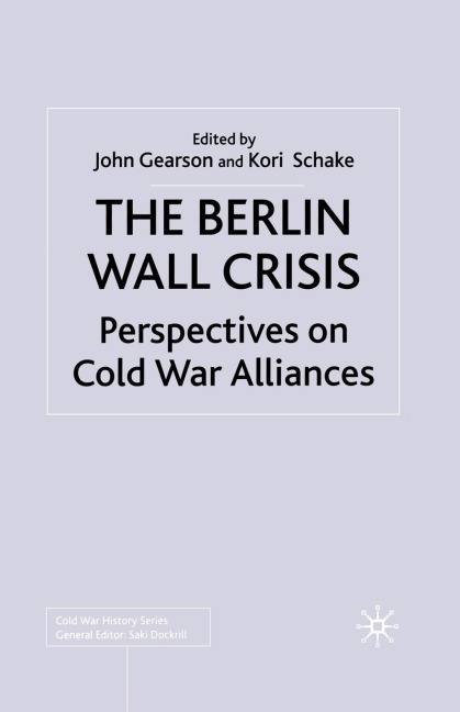 The Berlin Wall Crisis: Perspectives on Cold War Alliances