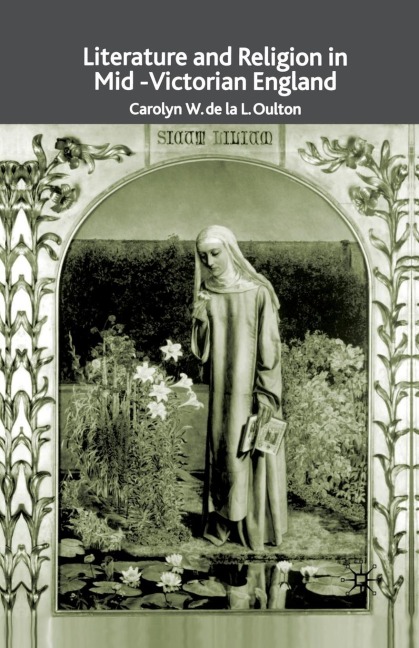 Literature and Religion in Mid-Victorian England: From Dickens to Eliot
