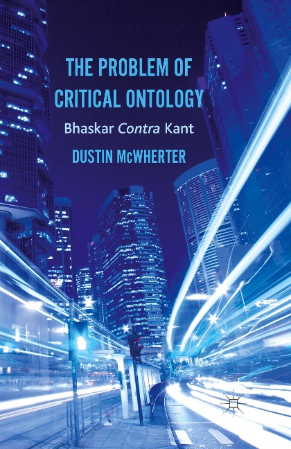 The Problem of Critical Ontology: Bhaskar Contra Kant