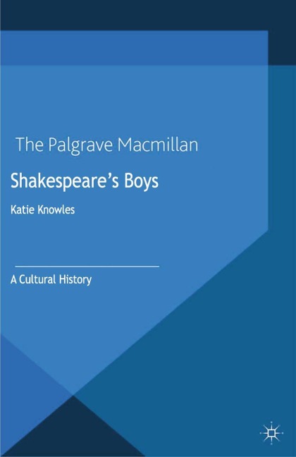 Shakespeares Boys: A Cultural History