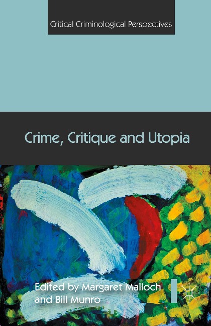 Crime, Critique and Utopia
