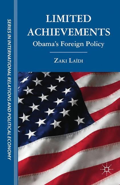 Limited Achievements: Obamas Foreign Policy