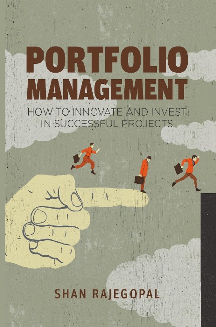 Portfolio Management: How to Innovate and Invest in Successful Projects