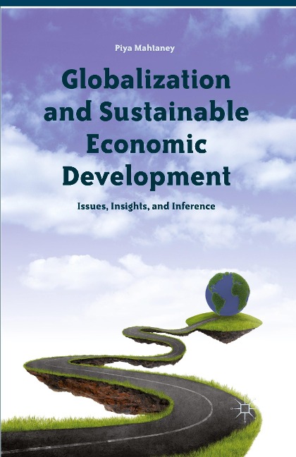 Globalization and Sustainable Economic Development: Issues, Insights, and Inference