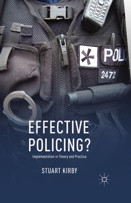Effective Policing?: Implementation in Theory and Practice