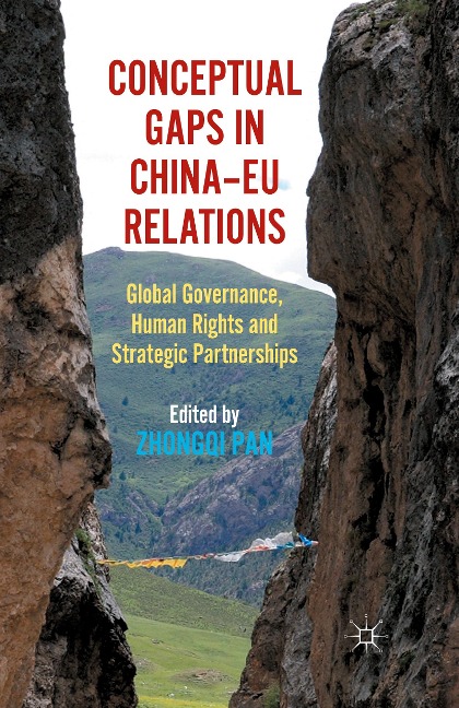 Conceptual Gaps in China-EU Relations: Global Governance, Human Rights and Strategic Partnerships