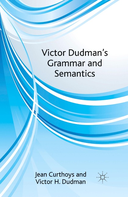 Victor Dudmans Grammar and Semantics