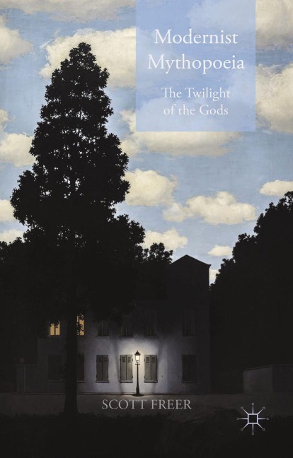 Modernist Mythopoeia: The Twilight of the Gods