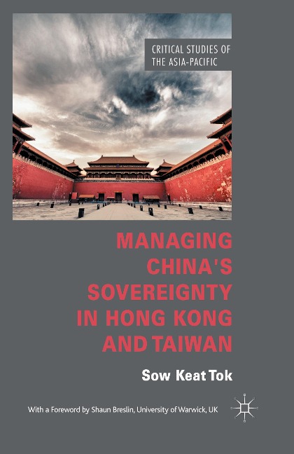 Managing Chinas Sovereignty in Hong Kong and Taiwan