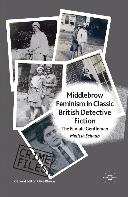 Middlebrow Feminism in Classic British Detective Fiction: The Female Gentleman