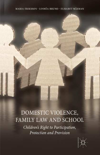 Domestic Violence, Family Law and School: Childrens Right to Participation, Protection and Provision