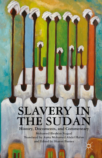Slavery in the Sudan: History, Documents, and Commentary