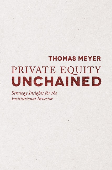 Private Equity Unchained: Strategy Insights for the Institutional Investor