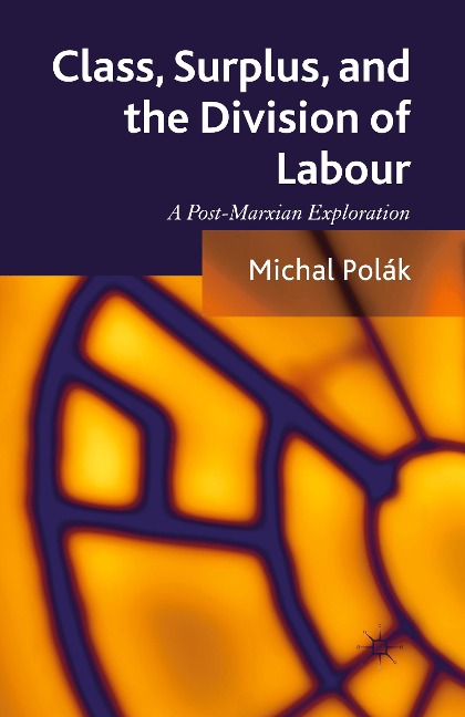 Class, Surplus, and the Division of Labour: A Post-Marxian Exploration