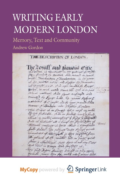 Writing Early Modern London: Memory, Text and Community