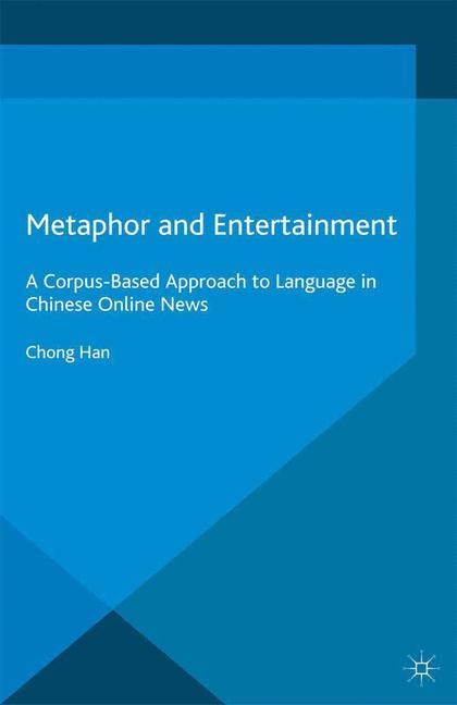 Metaphor and Entertainment: A Corpus-Based Approach to Language in Chinese Online News