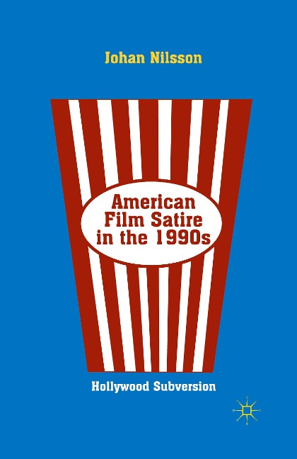 American Film Satire in the 1990s: Hollywood Subversion