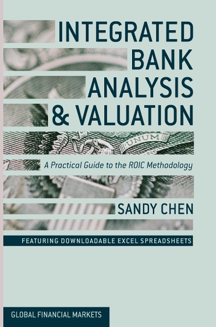 Integrated Bank Analysis and Valuation: A Practical Guide to the ROIC Methodology